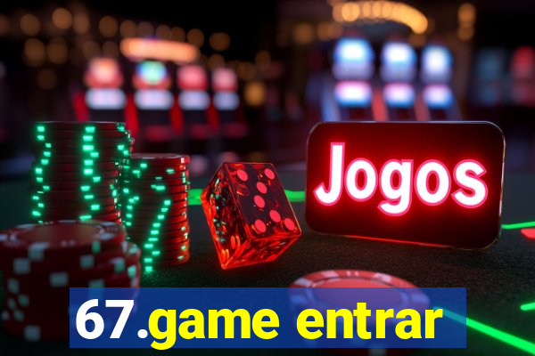 67.game entrar